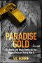 [Ben Peters 02] • Paradise Gold · the Mafia and Nazis Battle for the Biggest Prize of World War II (Ben Peters Thriller Series Book 2)